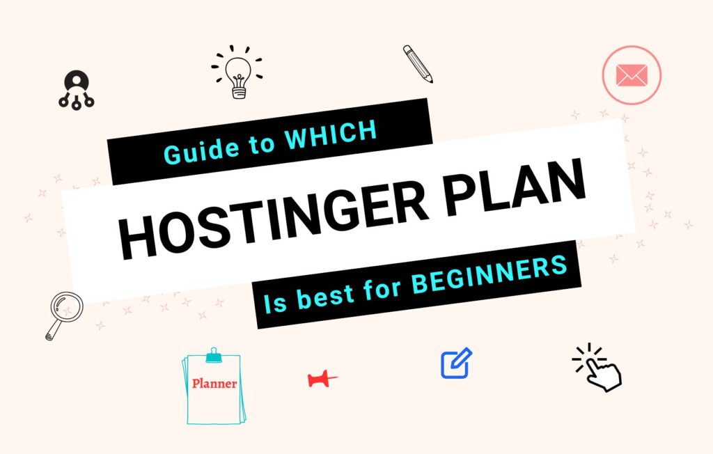 which hostinger plan is best for beginners